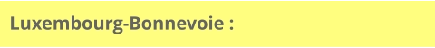 Luxembourg-Bonnevoie :